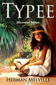 Herman Melville's Typee, a peek at Polynesian life among the cannibals